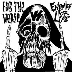 For The Worse : For the Worse - Enemies for Life